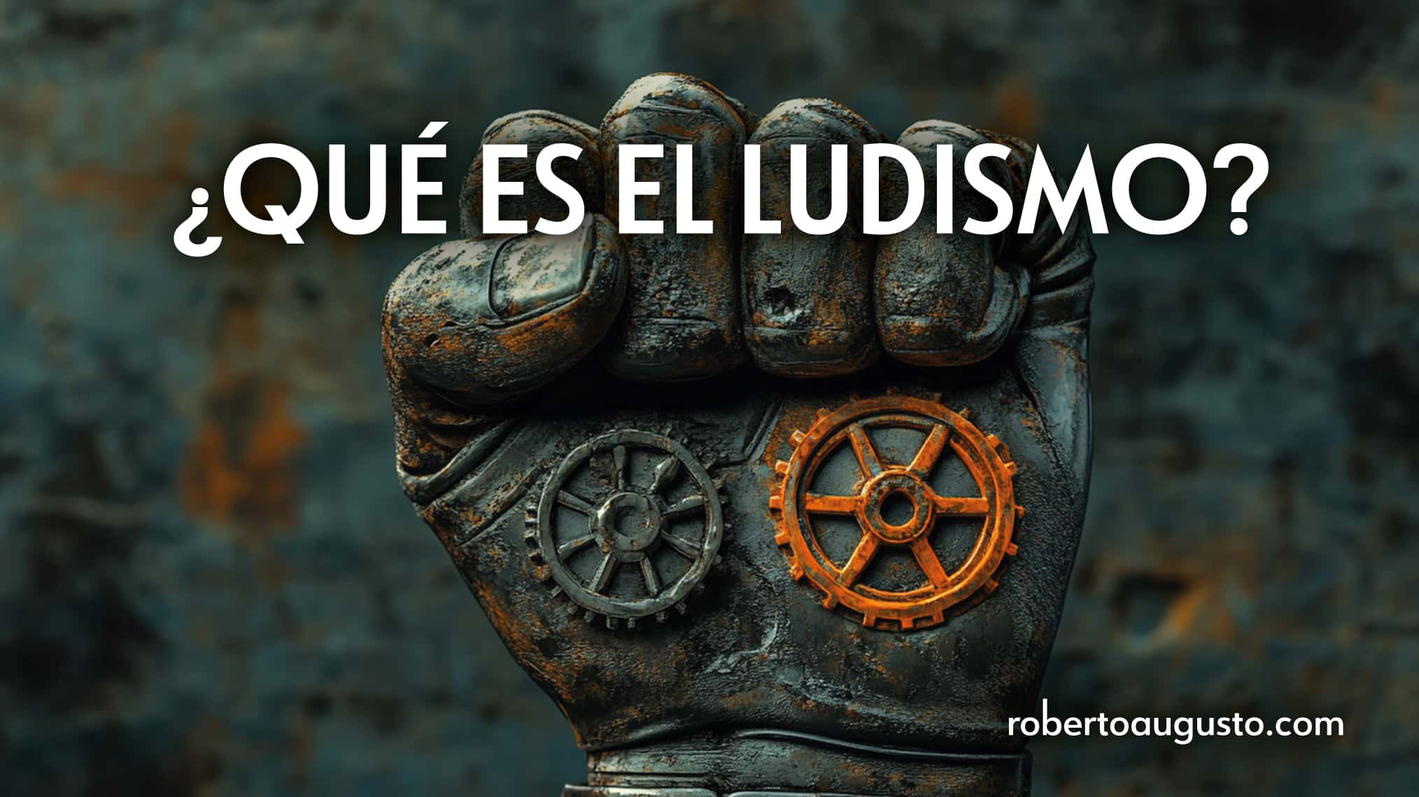 qué es el ludismo y el neoludismo